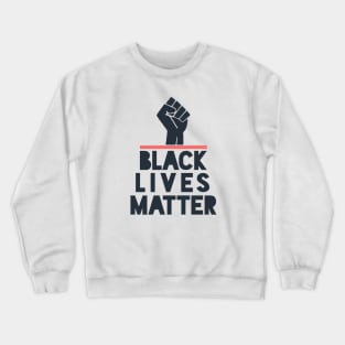 Black Lives Matter T-shirt Crewneck Sweatshirt